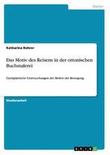 Das Motiv des Reisens in der ottonischen Buchmalerei