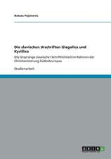 Die slavischen Urschriften Glagolica und Kyrillica