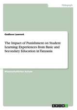 The Impact of Punishment on Student Learning: Experiences from Basic and Secondary Education in Tanzania