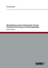 Marketing im neuen Jahrtausend: Von der Produktorientierung zur Beziehungspflege