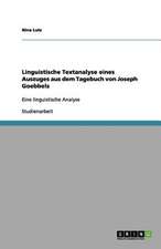 Linguistische Textanalyse eines Auszuges aus dem Tagebuch von Joseph Goebbels