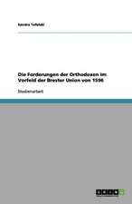 Die Forderungen der Orthodoxen im Vorfeld der Brester Union von 1596