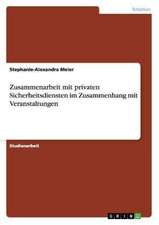 Zusammenarbeit mit privaten Sicherheitsdiensten im Zusammenhang mit Veranstaltungen