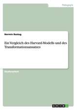 Ein Vergleich des Harvard-Modells und des Transformationsansatzes