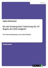 Ist eine konsequente Umsetzung der 10 Regeln der DGE möglich?