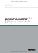 Wenn man nicht nur nachts träumt... - Über die Funktionen und Wirkungen von Tagträumen in der Fernsehserie 