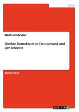 Direkte Demokratie in Deutschland und der Schweiz