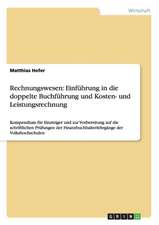 Rechnungswesen: Einführung in die doppelte Buchführung und Kosten- und Leistungsrechnung