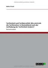 Tarifeinheit und Tarifpluralität: Wie wird sich die Tarifstruktur in Deutschland nach der Aufhebung der Tarifeinheit ändern?