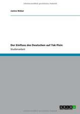 Der Einfluss der deutschen Sprache auf die Pidginsprache Tok Pisin in Papua-Neuguinea