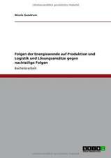 Folgen der Energiewende auf Produktion und Logistik und Lösungsansätze gegen nachteilige Folgen