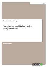 Organisation und Verfahren des Disziplinarrechts