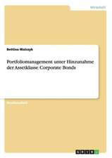 Portfoliomanagement unter Hinzunahme der Assetklasse Corporate Bonds