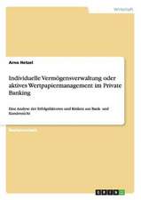 Individuelle Vermögensverwaltung oder aktives Wertpapiermanagement im Private Banking