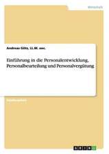 Einführung in die Personalentwicklung, Personalbeurteilung und Personalvergütung