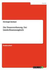 Die Finanzverfassung. Der Länderfinanzausgleich