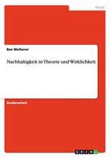 Nachhaltigkeit in Theorie und Wirklichkeit