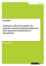 Alemania es diferente? Analyse der zentralen deutschen Kulturstandards aus Sicht spanischer Studierender in Deutschland