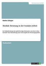 Mediale Beratung in der Sozialen Arbeit