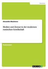 Medien und Zensur in der modernen russischen Gesellschaft