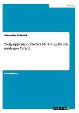 Zielgruppenspezifisches Marketing für ein modernes Varieté