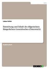 Entstehung und Inhalt des Allgemeinen Bürgerlichen Gesetzbuches (Österreich)