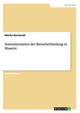 Instrumentarien der Besucherbindung in Museen