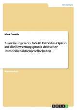 Auswirkungen der IAS 40 Fair Value-Option auf die Bewertungspraxis deutscher Immobilienaktiengesellschaften