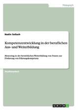 Kompetenzentwicklung in der beruflichen Aus- und Weiterbildung