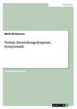 Verbale Entwicklungsdyspraxie. Symptomatik