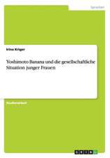 Yoshimoto Banana und die gesellschaftliche Situation junger Frauen