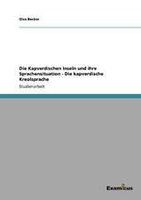 Die Kapverdischen Inseln und ihre Sprachensituation - Die kapverdische Kreolsprache