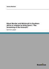 Ritual Murder and Witchcraft in Southern Africa in relation to Unity Dow's 