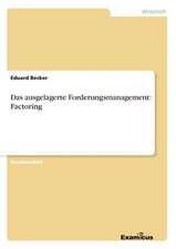 Das ausgelagerte Forderungsmanagement: Factoring