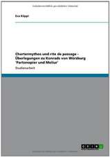 Chartermythos und rite de passage - Überlegungen zu Konrads von Würzburg 'Partonopier und Meliur'