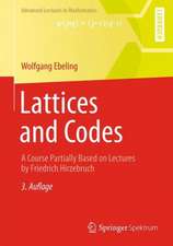 Lattices and Codes: A Course Partially Based on Lectures by Friedrich Hirzebruch