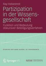 Partizipation in der Wissensgesellschaft: Funktion und Bedeutung diskursiver Beteiligungsverfahren