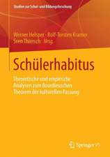 Schülerhabitus: Theoretische und empirische Analysen zum Bourdieuschen Theorem der kulturellen Passung