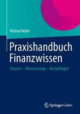 Praxishandbuch Finanzwissen: Steuern - Altersvorsorge - Rechtsfragen