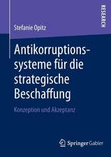 Antikorruptionssysteme für die strategische Beschaffung: Konzeption und Akzeptanz