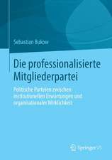 Die professionalisierte Mitgliederpartei: Politische Parteien zwischen institutionellen Erwartungen und organisationaler Wirklichkeit