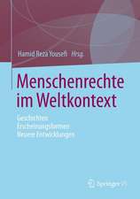 Menschenrechte im Weltkontext: Geschichten - Erscheinungsformen - Neuere Entwicklungen