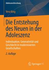 Die Entstehung des Neuen in der Adoleszenz: Individuation, Generativität und Geschlecht in modernisierten Gesellschaften