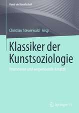 Klassiker der Soziologie der Künste: Prominente und bedeutende Ansätze