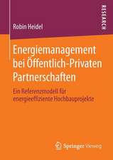 Energiemanagement bei Öffentlich-Privaten Partnerschaften: Ein Referenzmodell für energieeffiziente Hochbauprojekte