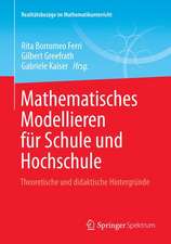 Mathematisches Modellieren für Schule und Hochschule: Theoretische und didaktische Hintergründe