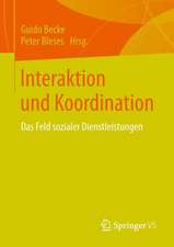 Interaktion und Koordination: Das Feld sozialer Dienstleistungen