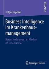 Business Intelligence im Krankenhausmanagement: Herausforderungen an Kliniken im DRG-Zeitalter