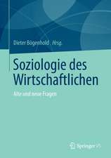 Soziologie des Wirtschaftlichen: Alte und neue Fragen