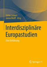 Interdisziplinäre Europastudien: Eine Einführung